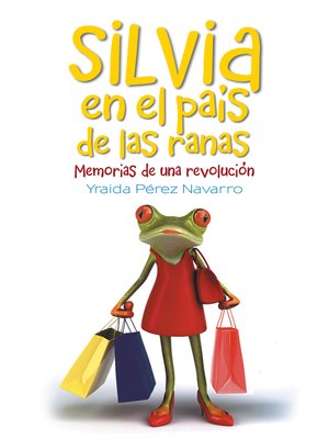 cover image of Silvia en el país de las ranas
